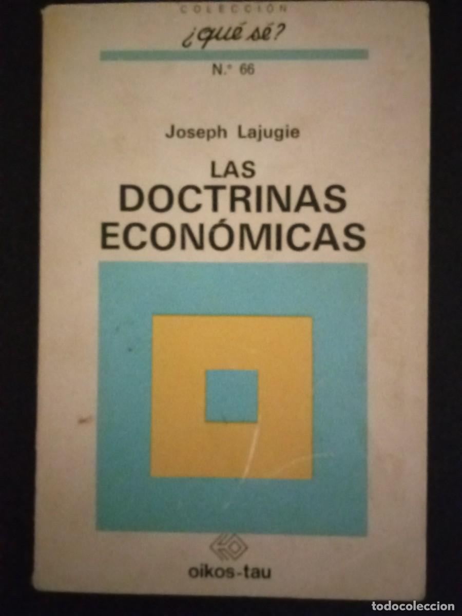 Libros de segunda mano: JOSEPH LAJUGIE.- Las doctrinas econ&oacute;micas. Oikos-Tau (1972). Traducci&oacute;n de J. Garc&iacute;a Bosch. 18 cm. 1