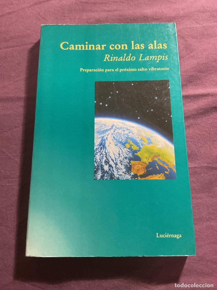 Libros de segunda mano: CAMINAR CON LAS ALAS. RINALDO LAMPIS . LUCI&Eacute;RNAGA 1997 - Foto 1