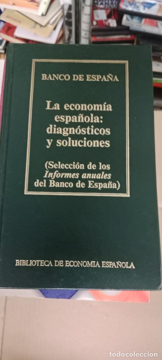 Libros de segunda mano: LA ECONOM&Iacute;A ESPA&Ntilde;OLA DIAGN&Oacute;STICOS Y SOLUCIONES - Banco de Espa&ntilde;a LIBRO GG-PSC