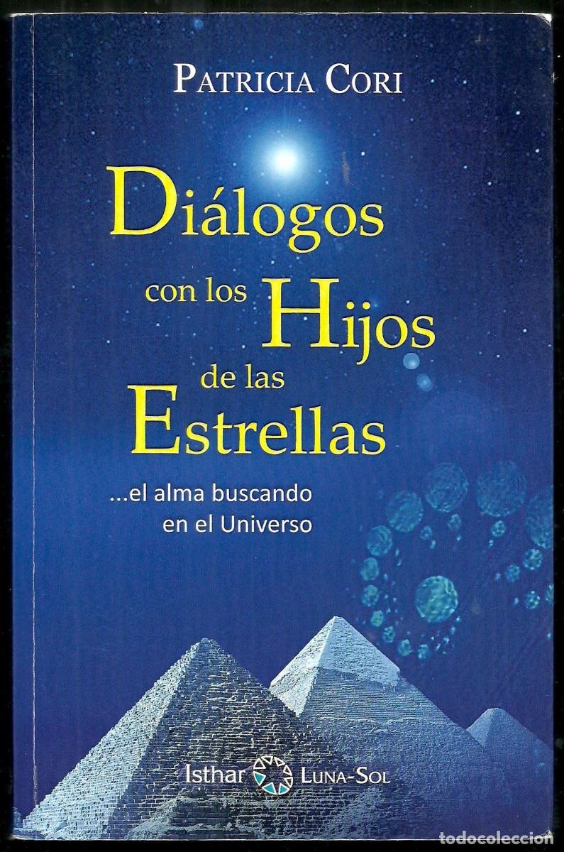 Libros de segunda mano: Di&aacute;logos con los hijos de las estrellas de Patricia Cori. Edic. Isthar Luna-Sol