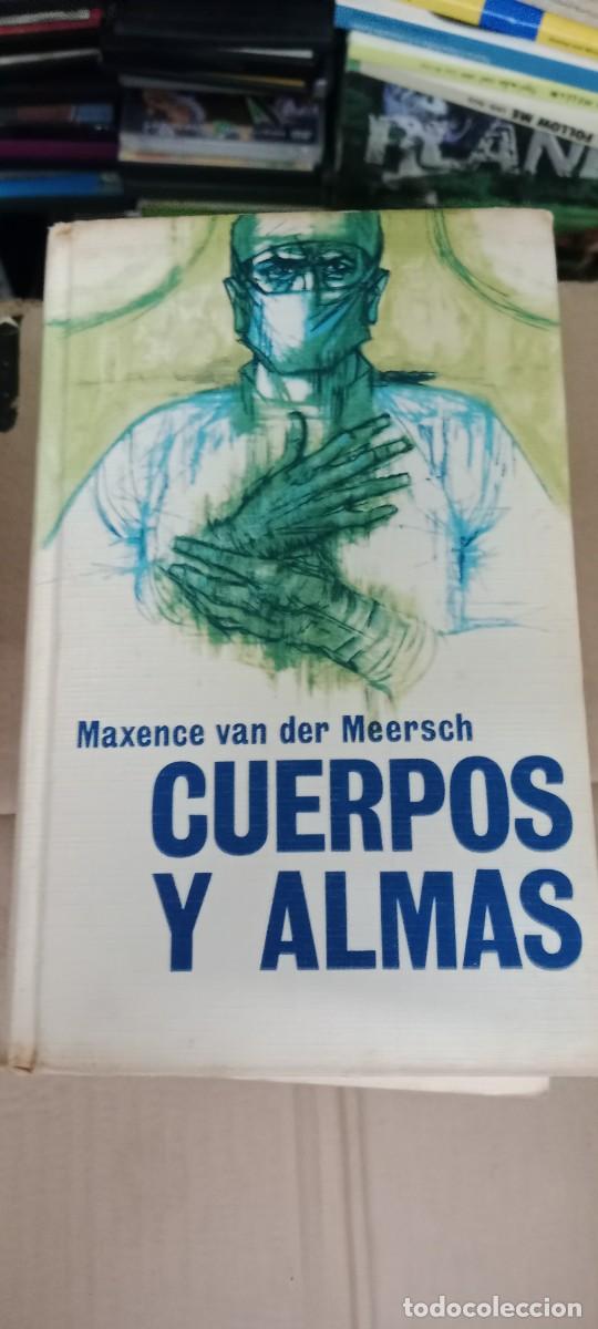 Libros de segunda mano: CUERPOS Y ALMAS MAXENCE VAN DER MEERSCH LIBRO L-SM