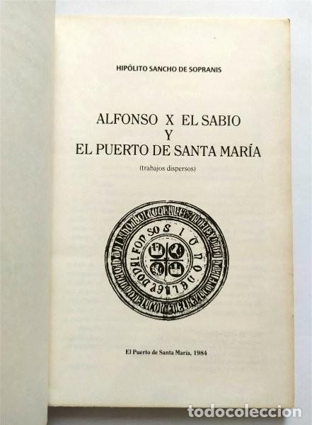Gebrauchte B&uuml;cher: Alfonso X El Sabio y El Puerto de Santa Mar&iacute;a (El Puerto, C&aacute;diz) Hip&oacute;lito Sancho de Sopranis