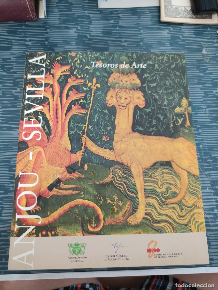 Libros de segunda mano: ANJOU-SEVILLA,TESOROS DE ARTE,JUNIO AGOSTO SEVILLA 1992,350 P&Aacute;GINAS.