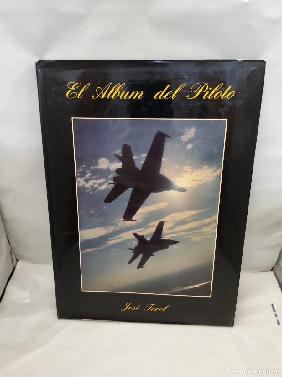 Libri di seconda mano: Jos&eacute; Terol: El &aacute;lbum del piloto (Primera edici&oacute;n, tapa dura) Jos&eacute; Terol