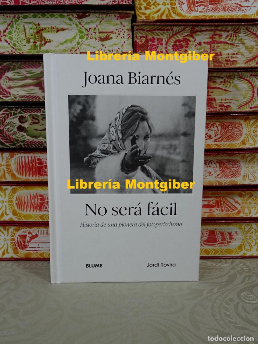 Libros de segunda mano: JOANA BIARN&Eacute;S. NO SER&Aacute; F&Aacute;CIL . Autor : ROVIRA, JORDI