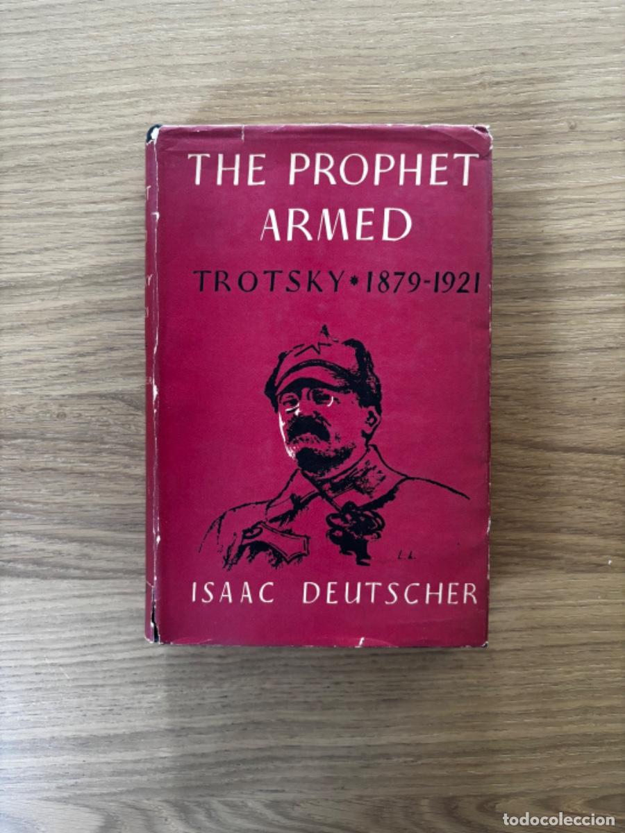 Libros de segunda mano: The Prophet Armed. Trotsky 1879-1921 - Isaac Deutscher - First Edition 1954 -Oxford University Press