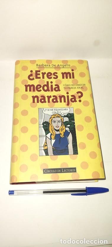 Libros de segunda mano: &iquest;Eres mi media naranja?. C&oacute;mo reconocer tu pareja ideal - Barbara De Angelis - C&iacute;rculo de Lectores