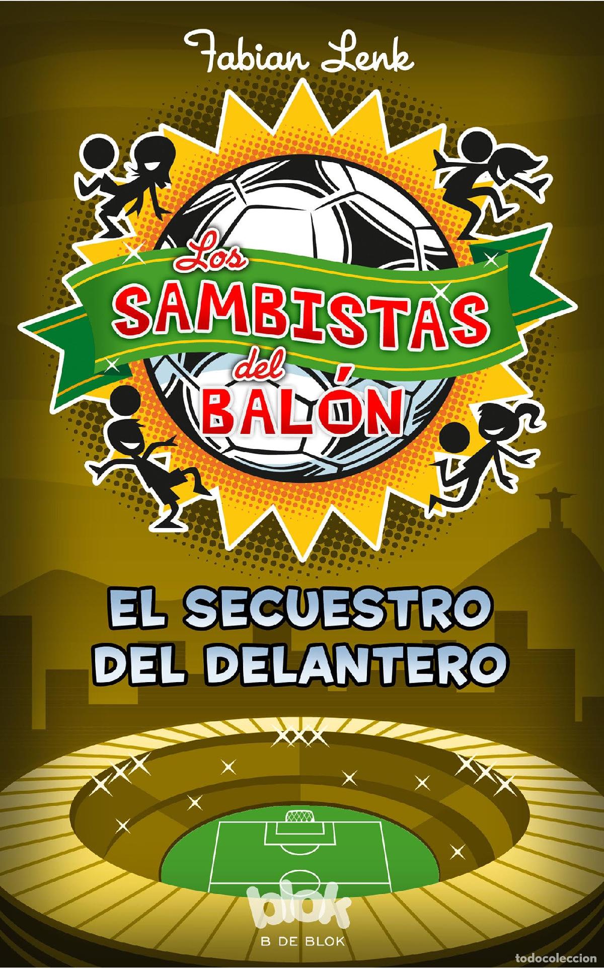 Libros de segunda mano: El secuestro del delantero (Los Sambistas del Bal&oacute;n 4)