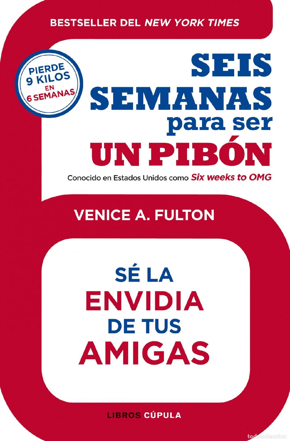 Libros de segunda mano: Seis semanas para ser un pib&oacute;n: Bestseller del New York Times. S&eacute; la envidia de tus amigas