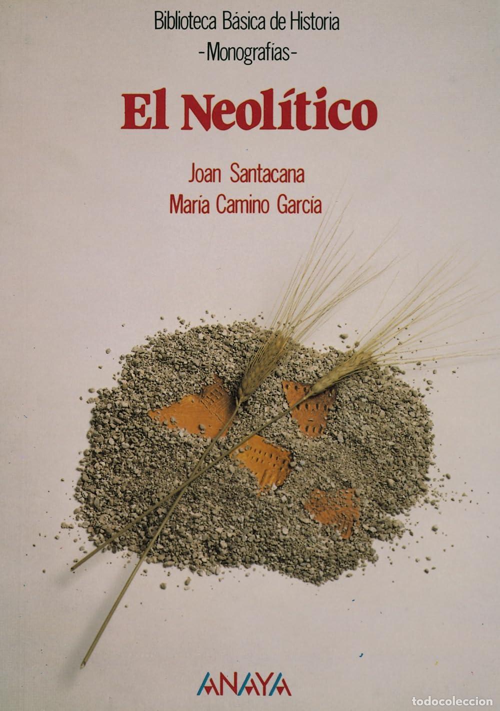 Libros de segunda mano: El Neol&iacute;tico (Historia - Biblioteca B&aacute;sica De Historia - Serie &laquo;Monograf&iacute;as&raquo;)