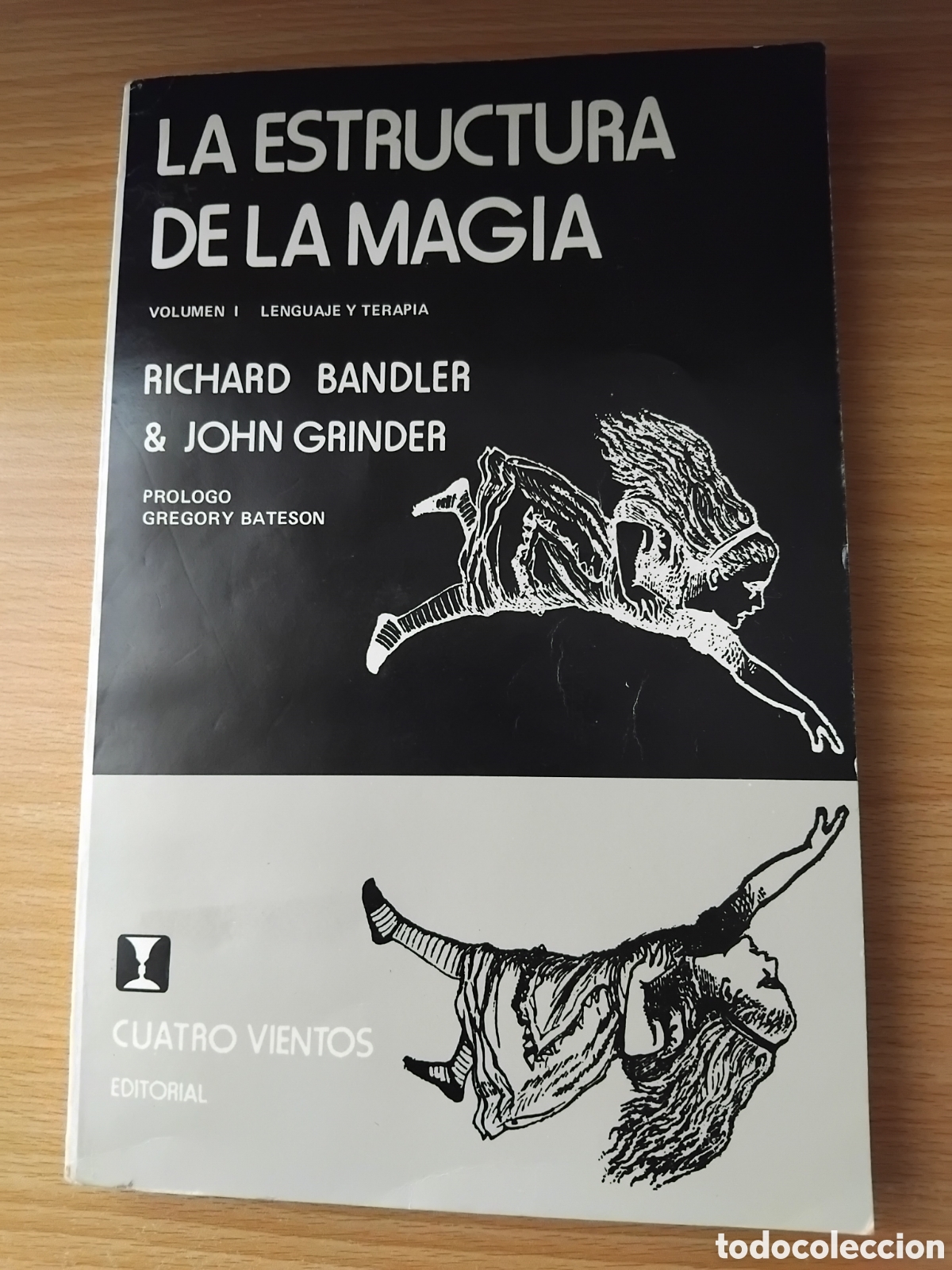 Libros de segunda mano: La estructura de la magia.Volumen I;R.Bandler/John Grinder;Cuatro Vientos;1980