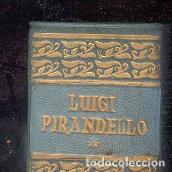 Libros de segunda mano: Obras Escogidas Vol I Luigi Pirandello Aguilar Premios Nobel Piel PEIFER