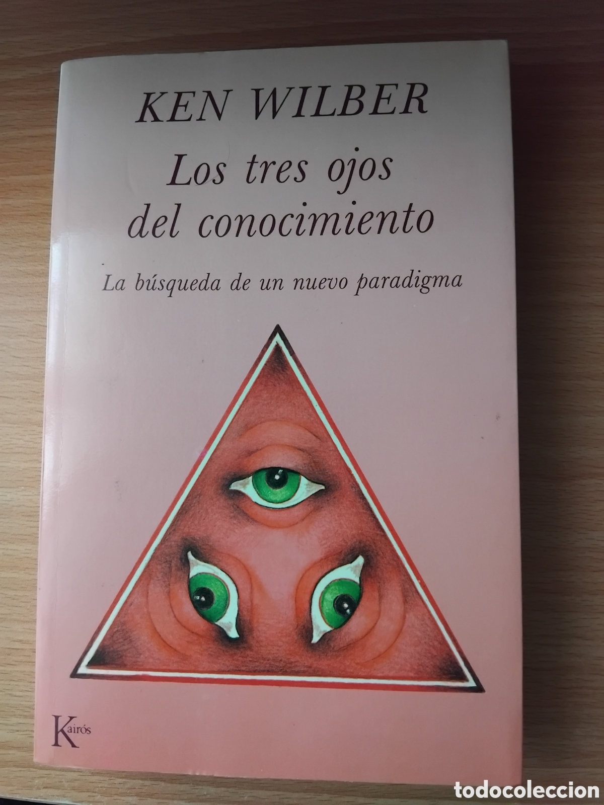 Libros de segunda mano: Los tres ojos del conocimiento;Ken Wilber;Kair&oacute;s;1&ordf; edici&oacute;n 1991