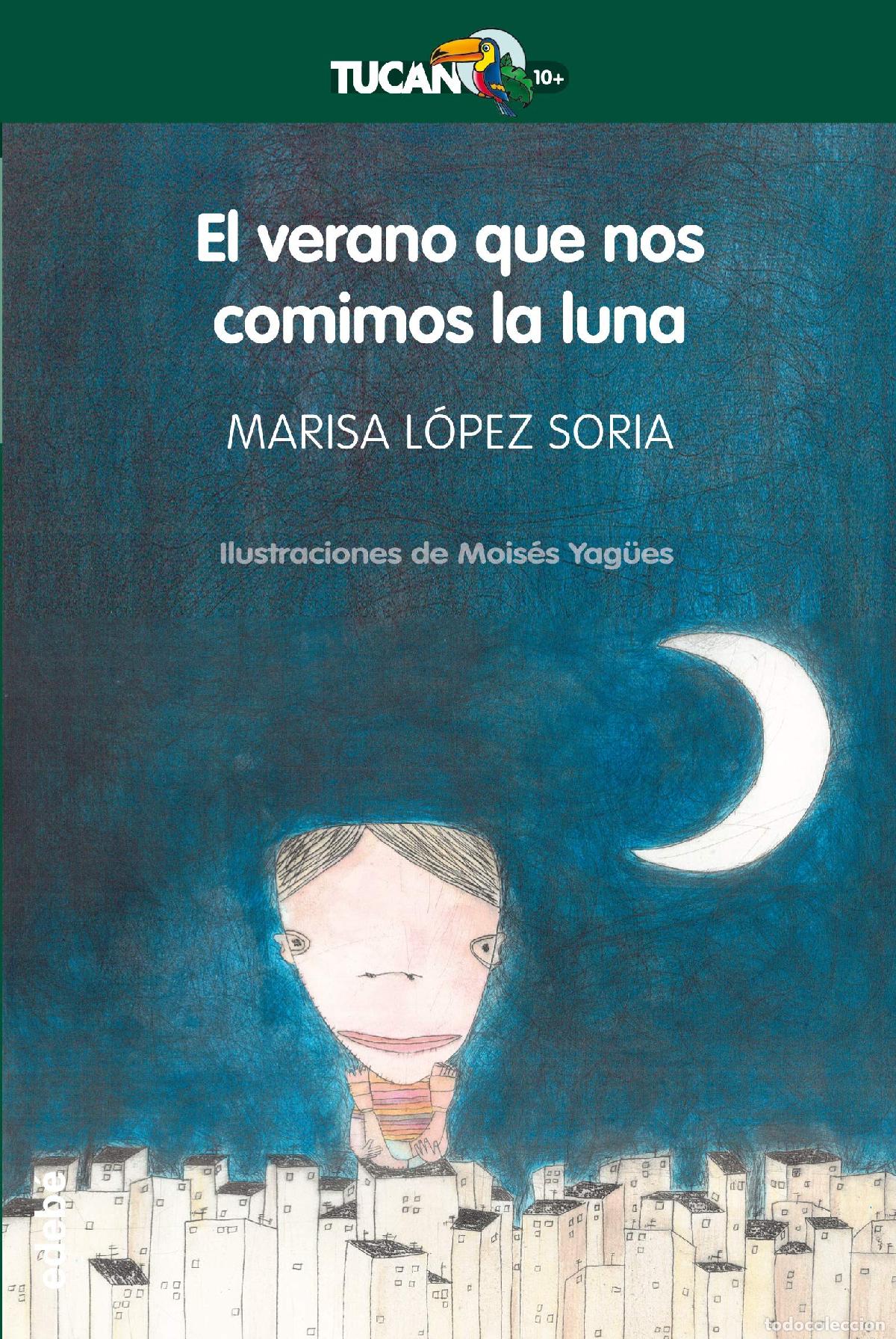 Libros de segunda mano: EL VERANO QUE NOS COMIMOS LA LUNA: 42 (TUC&Aacute;N +10) - Foto 1