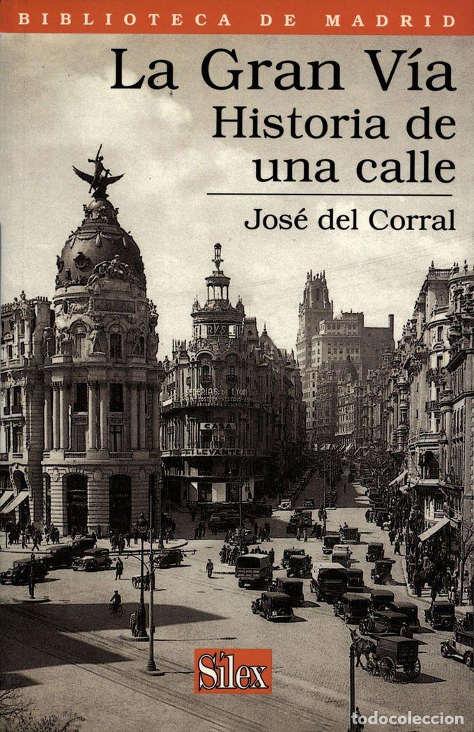 Libros de segunda mano: La Gran V&iacute;a: Historia de una calle: 7 (Biblioteca de Madrid)