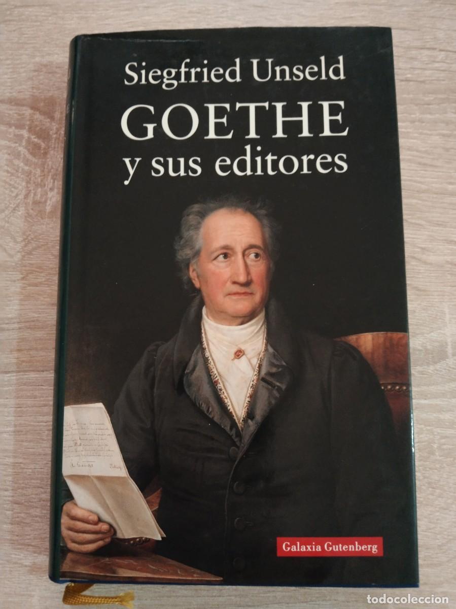 Libros de segunda mano: GOETHE Y SUS EDITORES - Unseld, Siegfried