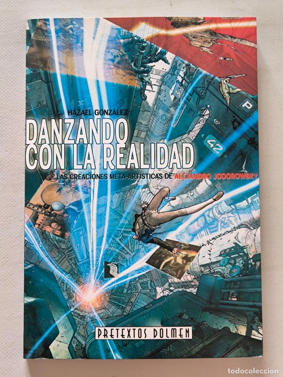 Libros de segunda mano: DANZANDO CON LA REALIDAD - LAS CREACIONES META ARTISTICAS DE ALEJANDRO JODOROWSKY - DOLMEN (359A*w)