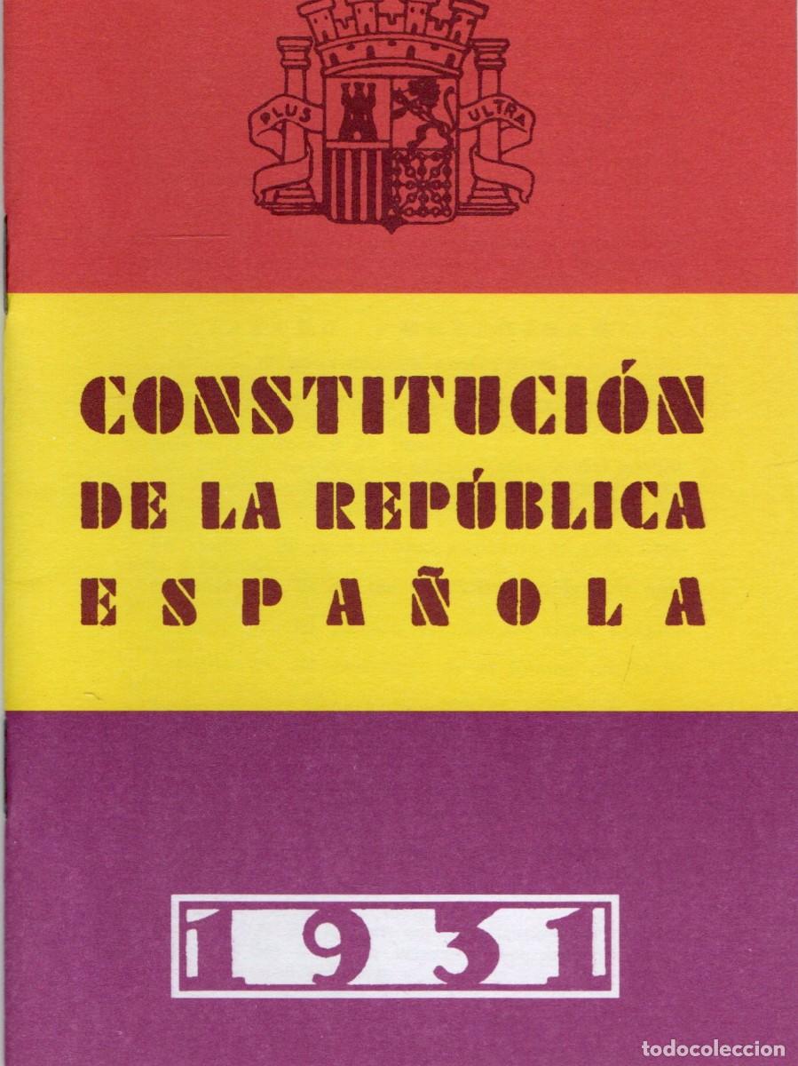 Libros de segunda mano: CONSTITUCION DE LA REPUBLICA ESPA&Ntilde;OLA. 1.931 REPRODUCION FACSIMIL DE LA DE 1931, P-009