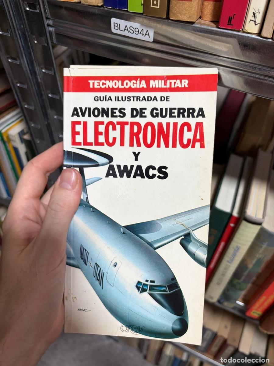 Libros de segunda mano: BLAS94A Tecnolog&iacute;a Militar: Gu&iacute;a ilustrada de Aviones de guerra. Electr&oacute;nica y AWACS, Orbis.