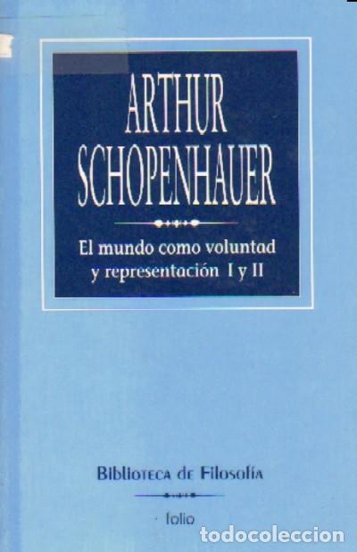 Libros de segunda mano: EL MUNDO COMO VOLUNTAD Y REPRESENTACION. SCHOPENHAUER, ARTHUR. FI-091