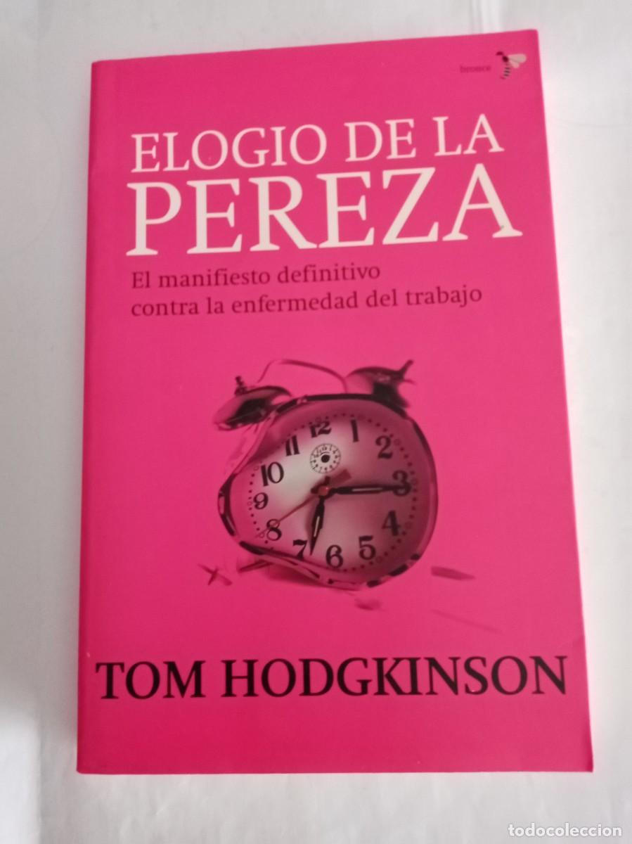 Libros de segunda mano: ELOGIO DE LA PEREZA. Tom Hodgkinson ( PLANETA ) - Foto 1