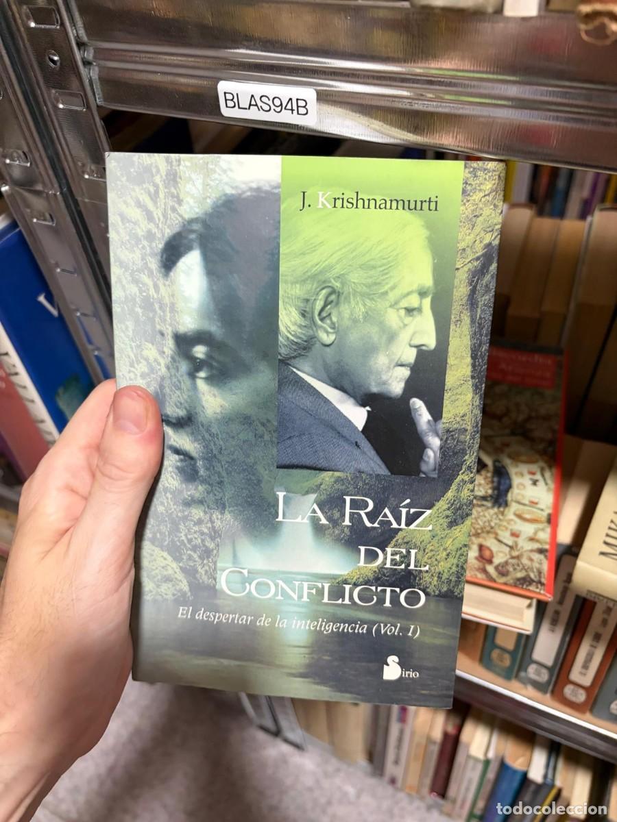 Libros de segunda mano: BLAS94B J. Krishnamurti La ra&iacute;z del conflicto. El despertar de la inteligencia (Vol. I) Sirio.