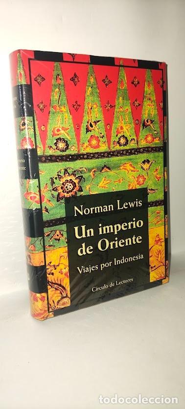 Libros de segunda mano: Un imperio de Oriente - Norman Lewis - Viajes por Indonesia - C&iacute;rculo de Lectores PRECINTADO