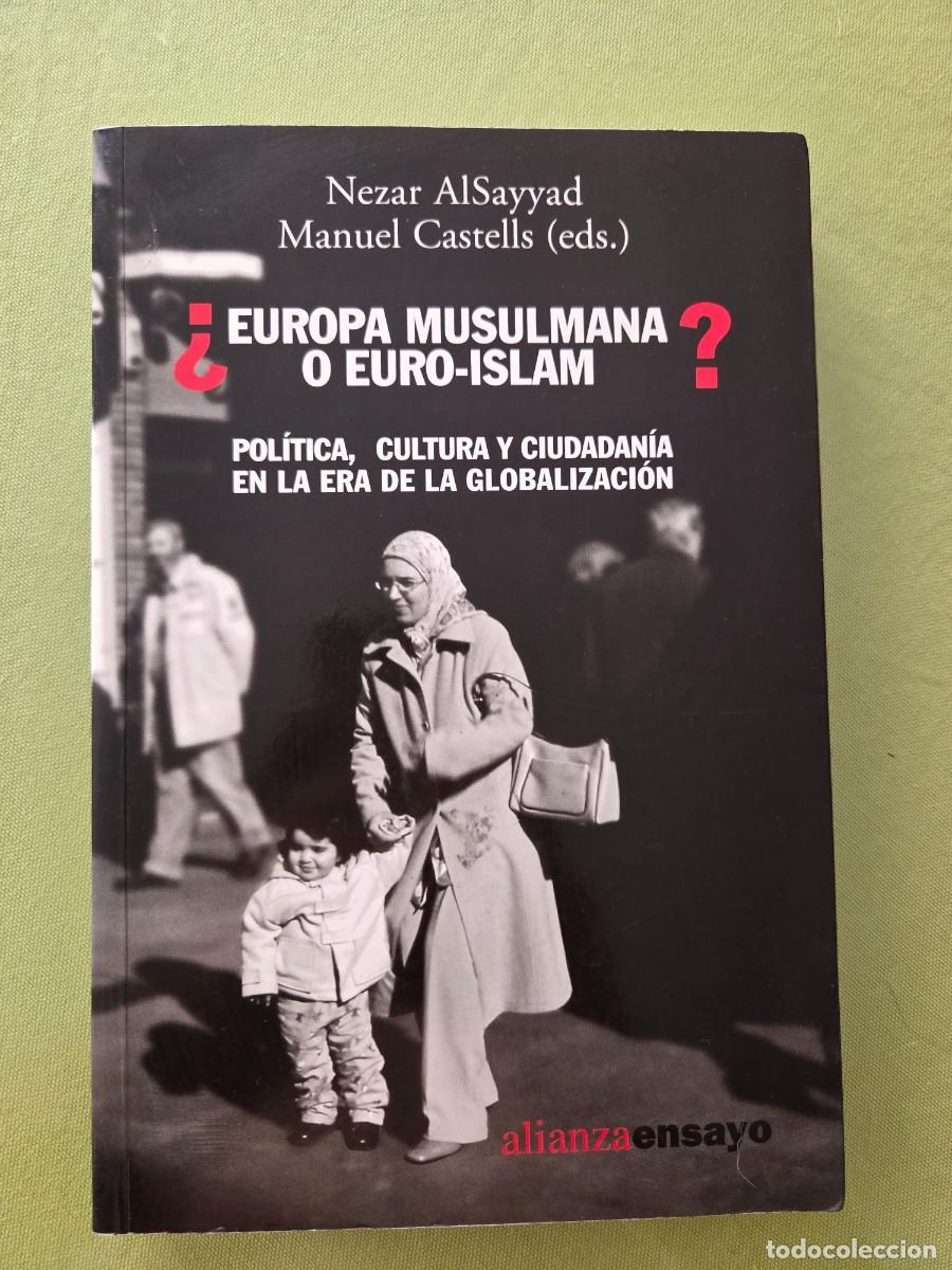 Libros de segunda mano: &iquest;Europa musulmana o Euro-islam? Pol&iacute;tica, cultura y ciudadan&iacute;a en la era de la globalizaci&oacute;n.