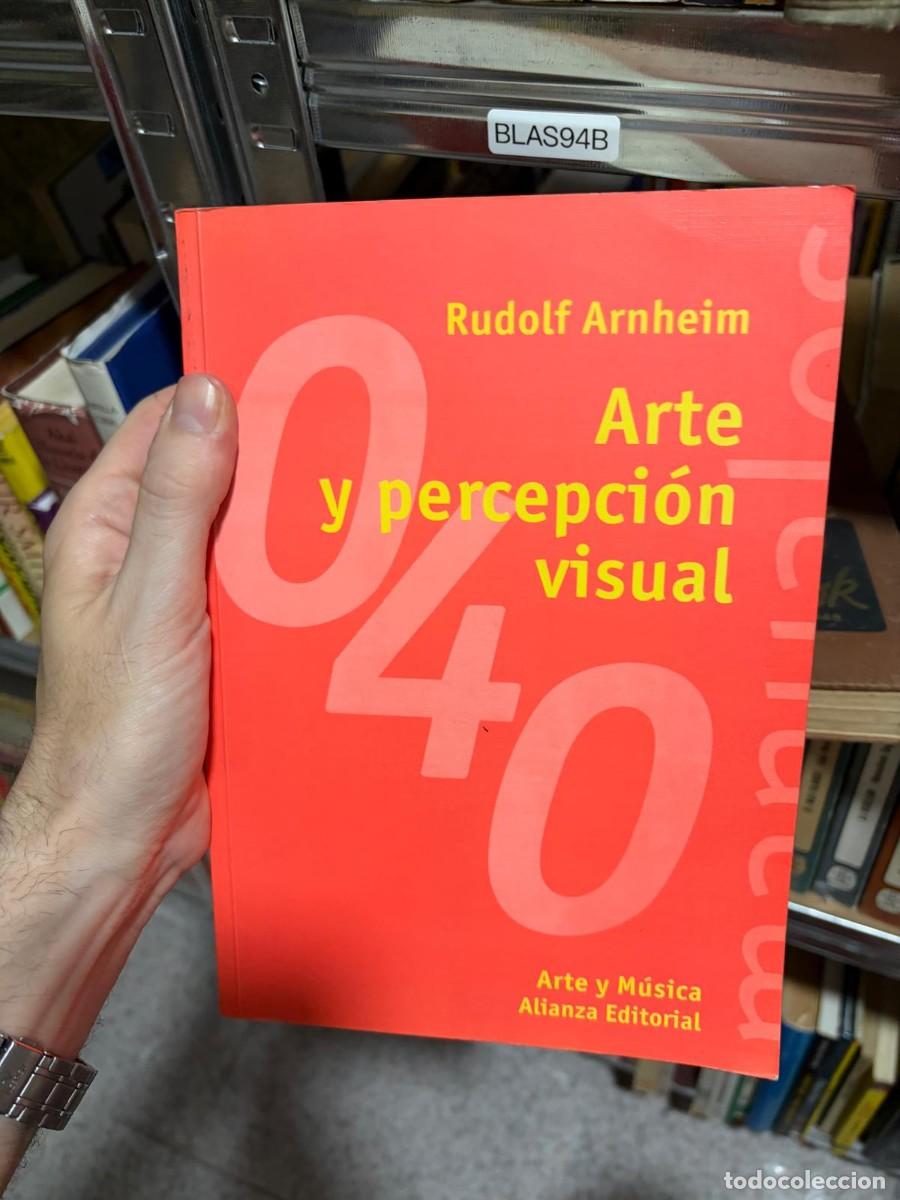 Libros de segunda mano: BLAS94B Rudolf Arnheim, Arte y percepci&oacute;n visual, Alianza Editorial (Arte y M&uacute;sica).