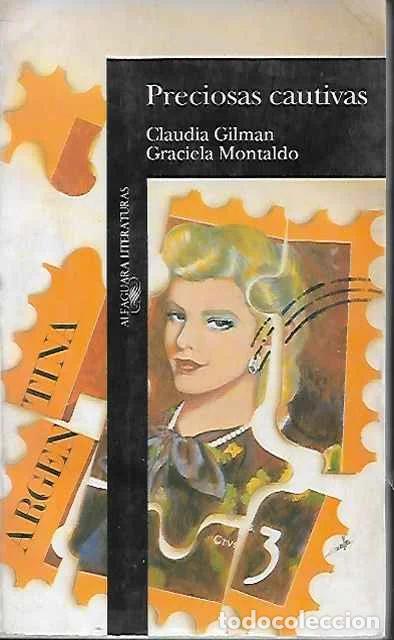 Second hand books: Preciosas Cautivas - Gilman Claudia & Montaldo Graciela