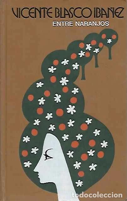 Second hand books: Entre naranjos - Blasco Iba&ntilde;ez