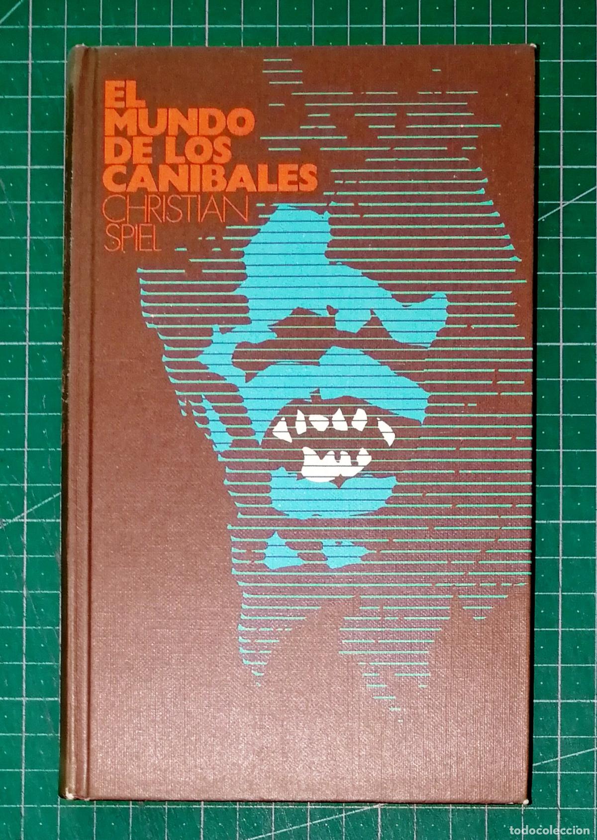 Libros de segunda mano: EL MUNDO DE LOS CAN&Iacute;BALES / Christian Spiel. - C&iacute;rculo de Lectores, 1975