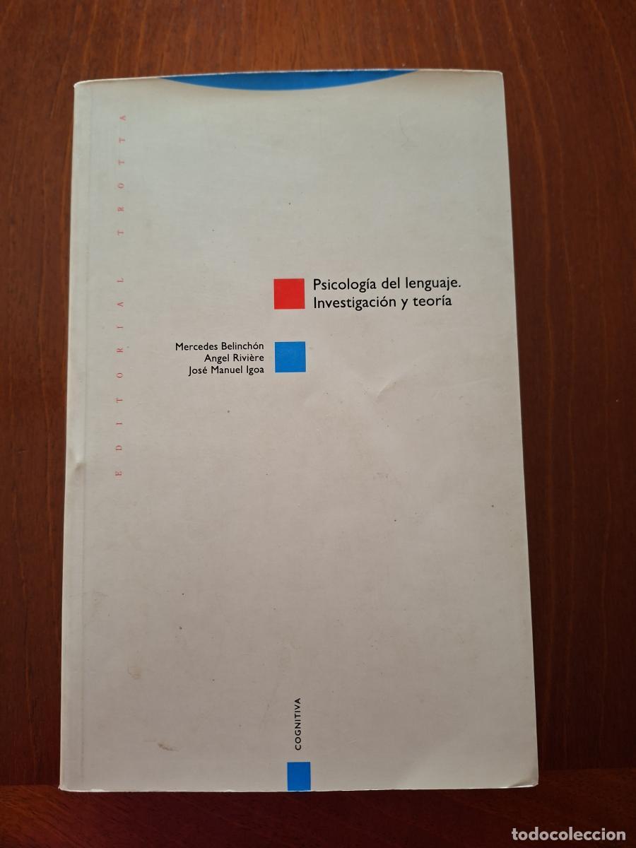 Libros de segunda mano: Psicolog&iacute;a del lenguaje. Investigaci&oacute;n y teor&iacute;a - Belinch&oacute;n, Mercedes; Rivi&egrave;re, &Aacute;ngel; Igoa, Jos&eacute; Ma