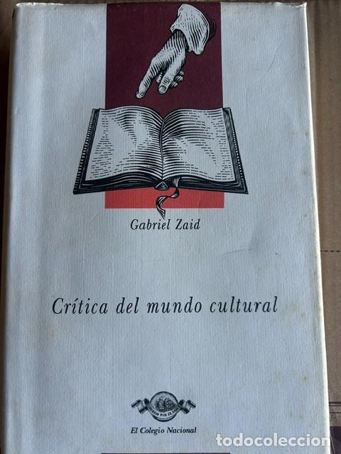 Libri di seconda mano: Cr&iacute;tica del mundo cultural -Gabriel Zaid-