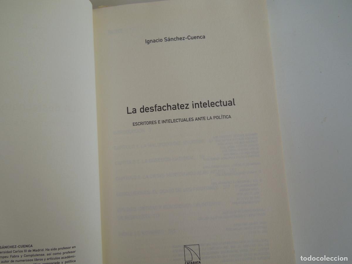 Libros de segunda mano: LA DESFACHATEZ INTELECTUAL - IGNACIO SANCHEZ-CUENCA - CATARATA 2017 - Foto 3