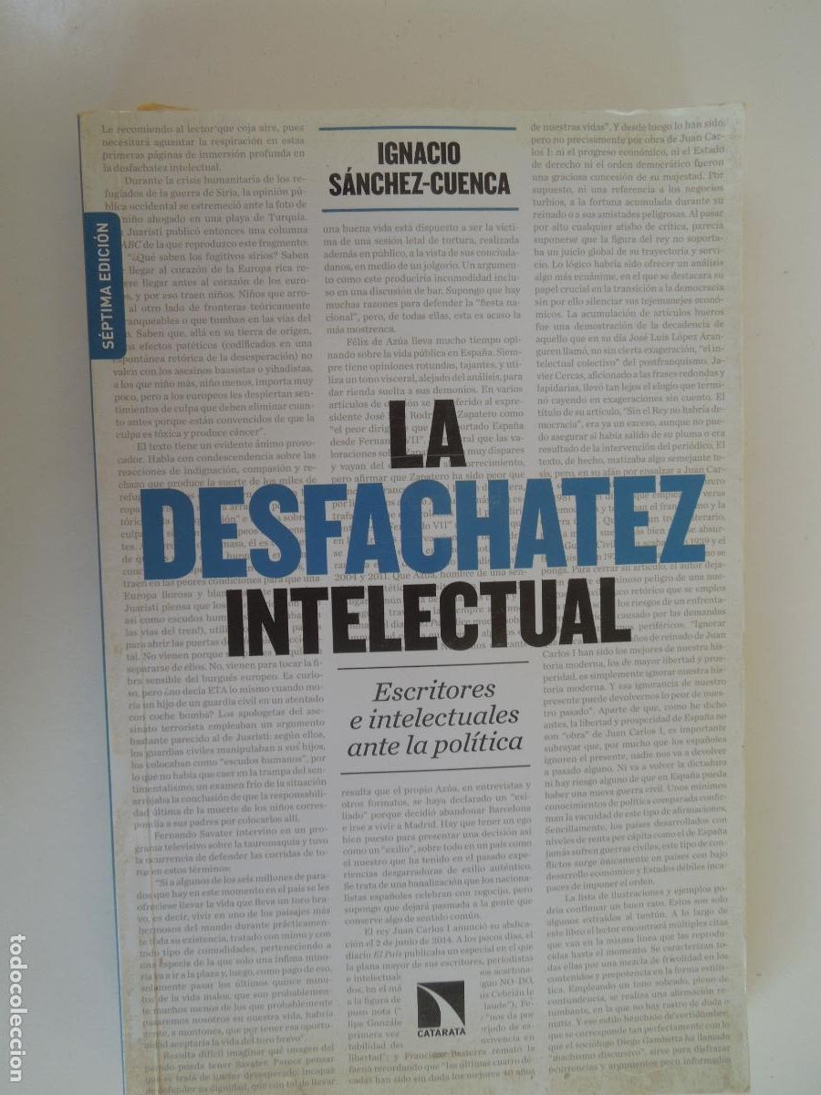 Libros de segunda mano: LA DESFACHATEZ INTELECTUAL - IGNACIO SANCHEZ-CUENCA - CATARATA 2017