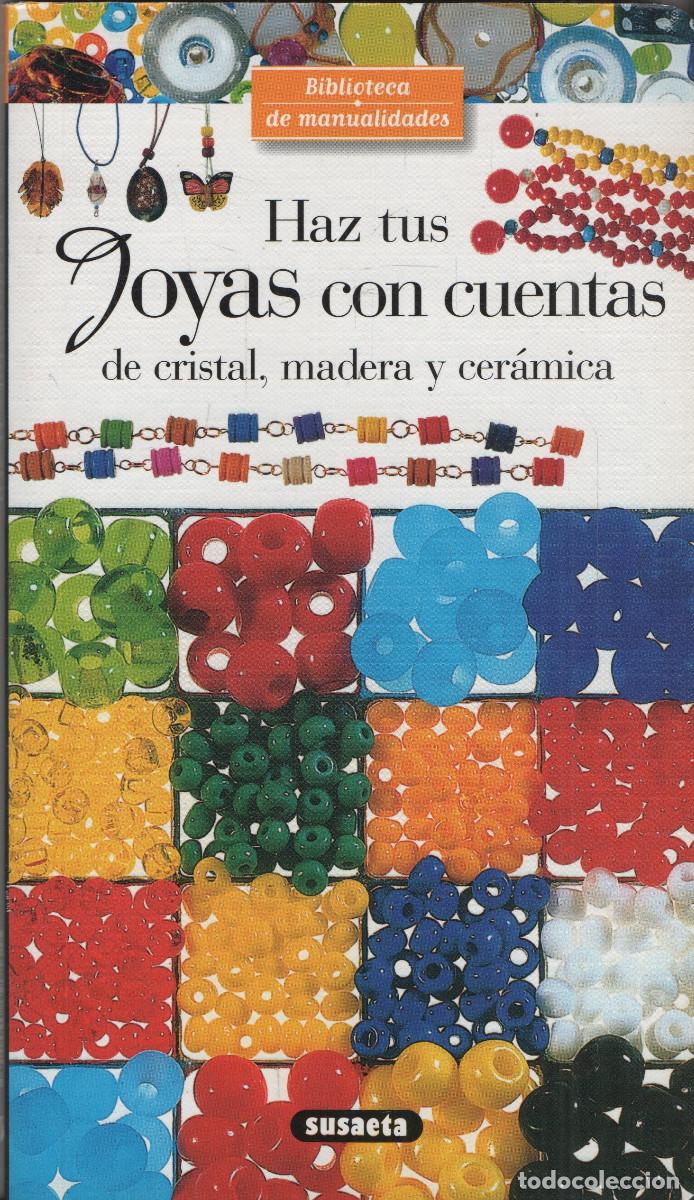 Libros de segunda mano: Haz tus joyas con cuentas de cristal, madera y cer&aacute;mica. Aline Fayet. Susaeta.