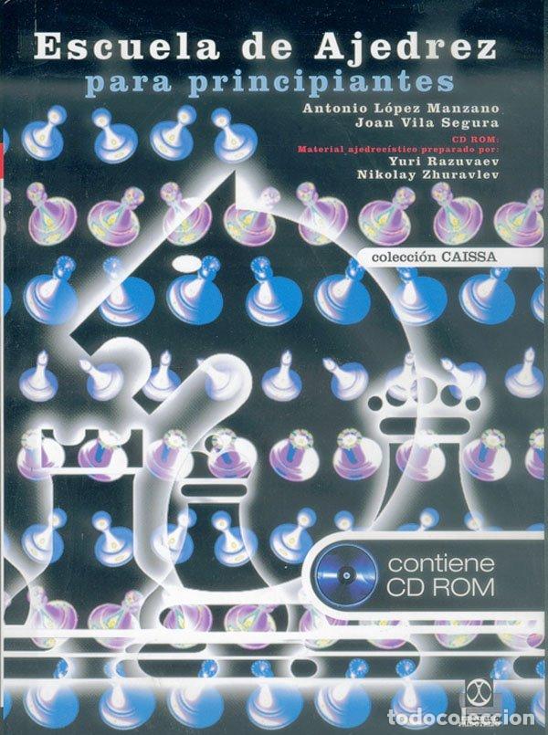 Libros de segunda mano: Escuela de Ajedrez para Principiantes: Libro + Cd - A. L&oacute;pez Manzano - Paidotribo - Caissa