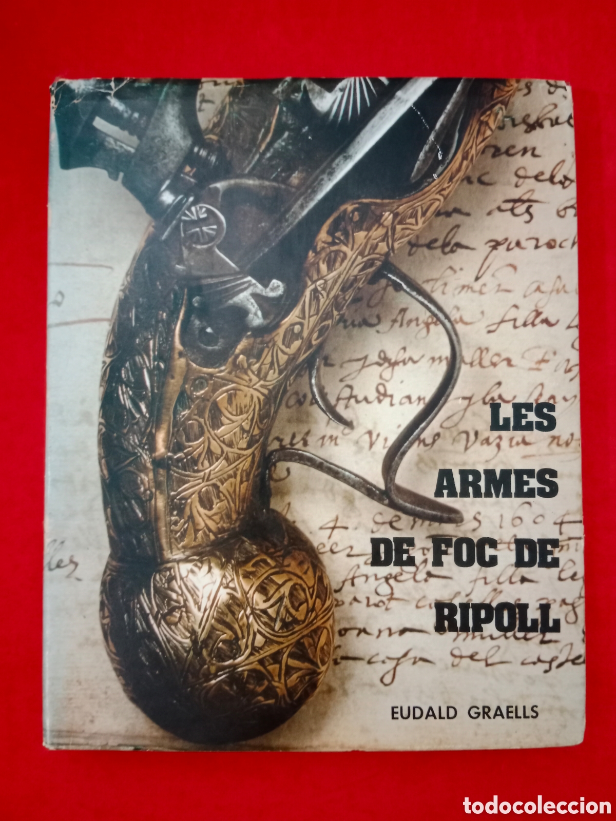 Second hand books: LES ARMES DE FOC DE RIPOLL, EDUALD GRAELLS, CON DEDICATORIA Y FIRMA DEL AUTOR