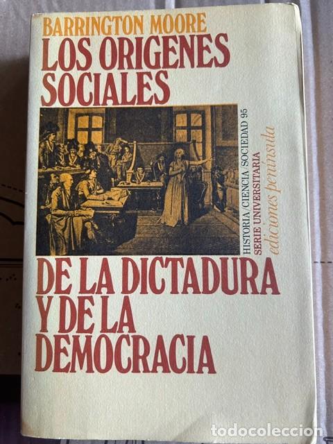 Libros de segunda mano: Los or&iacute;genes sociales de la dictadura y la democracia -Barrington Moore-