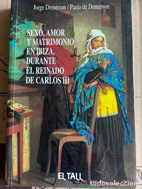 Libros de segunda mano: Sexo, amor y matrimonio en Ibiza durante el reinado de Carlos III