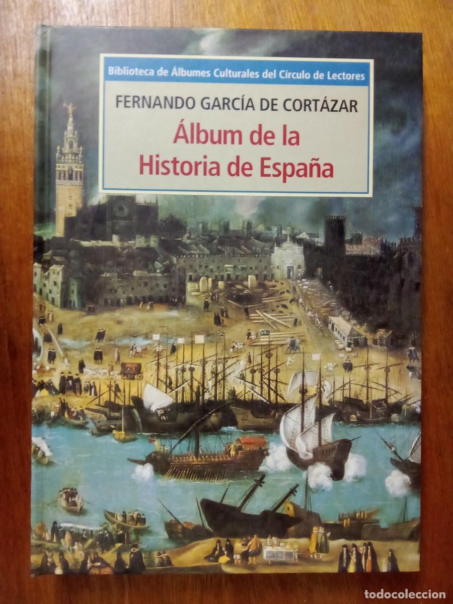 Libros de segunda mano: ALBUM DE LA HISTORIA DE ESPA&Ntilde;A, FERNANDO CORTAZAR, CIRCULO DE LECTORES BIBLIOTECA ALBUMES CULTURALES
