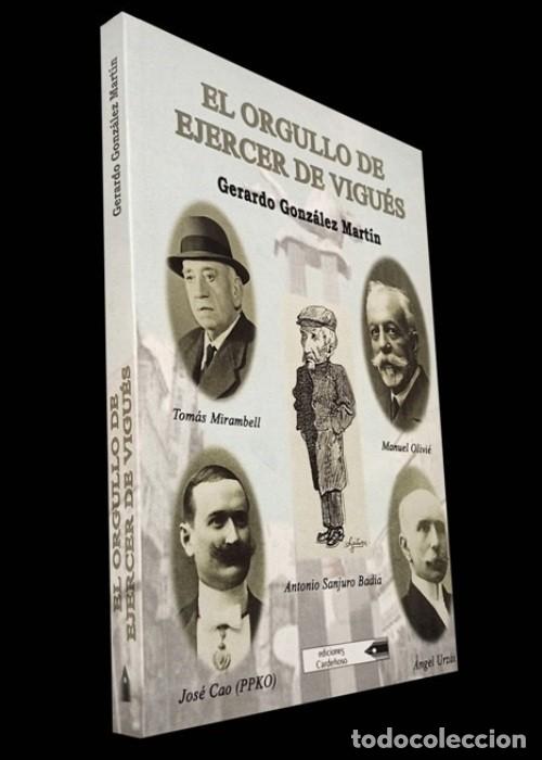 Second hand books: �M3127 - EL ORGULLO DE EJERCER DE VIGUES. GERARDO GONZALEZ MARTIN. VIGO. GALICIA.