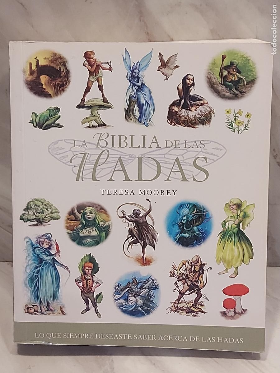 Libros de segunda mano: LA BIBLIA DE LAS HADAS | TERESA MOOREY | GAIA | 1&ordf; EDICI&Oacute;N 2008 | ILUSTRADO