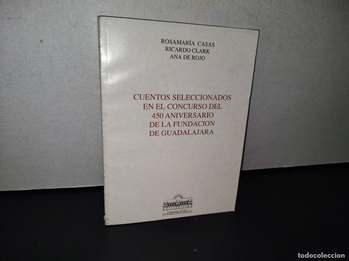 Libros de segunda mano: 188- Cuentos Seleccionados En El Concurso Del 450 Aniversario De La Fundaci&oacute;n De Guadalajara