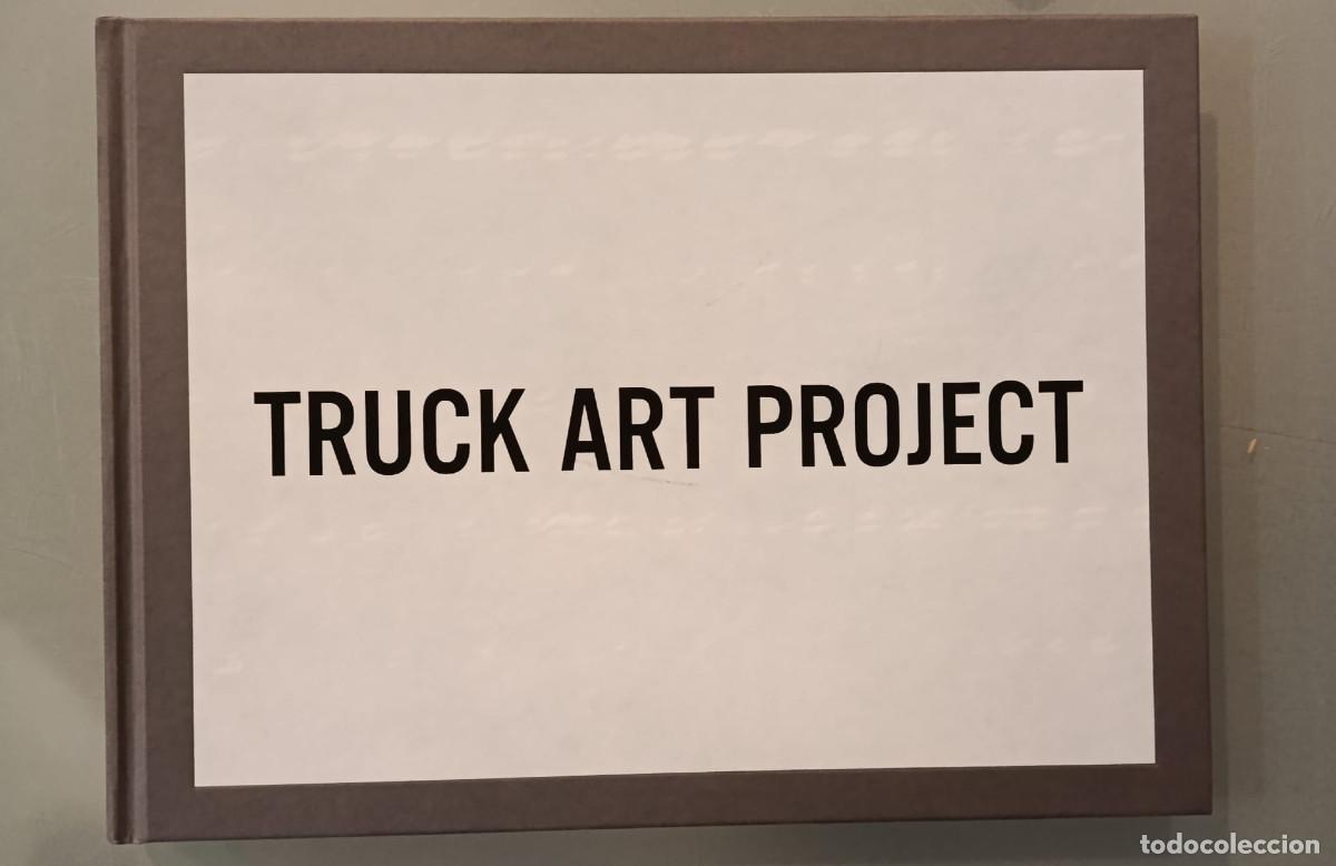 Libros de segunda mano: TRUCK ART PROJECT. JAIME COLSA, PROMOTOR. LA F&Aacute;BRICA 2022.