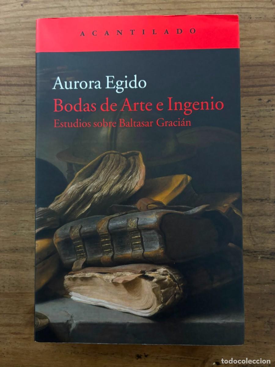 Libros de segunda mano: Bodas de Arte e Ingenio - Estudios sobre Baltasar Graci&aacute;n (Aurora Egido)