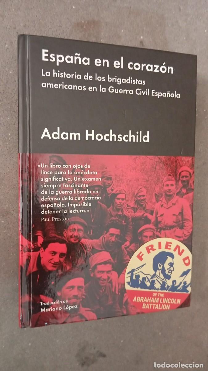 Libros de segunda mano: Espa&ntilde;a en el coraz&oacute;n /Adam Hochschild/malpaso,2018
