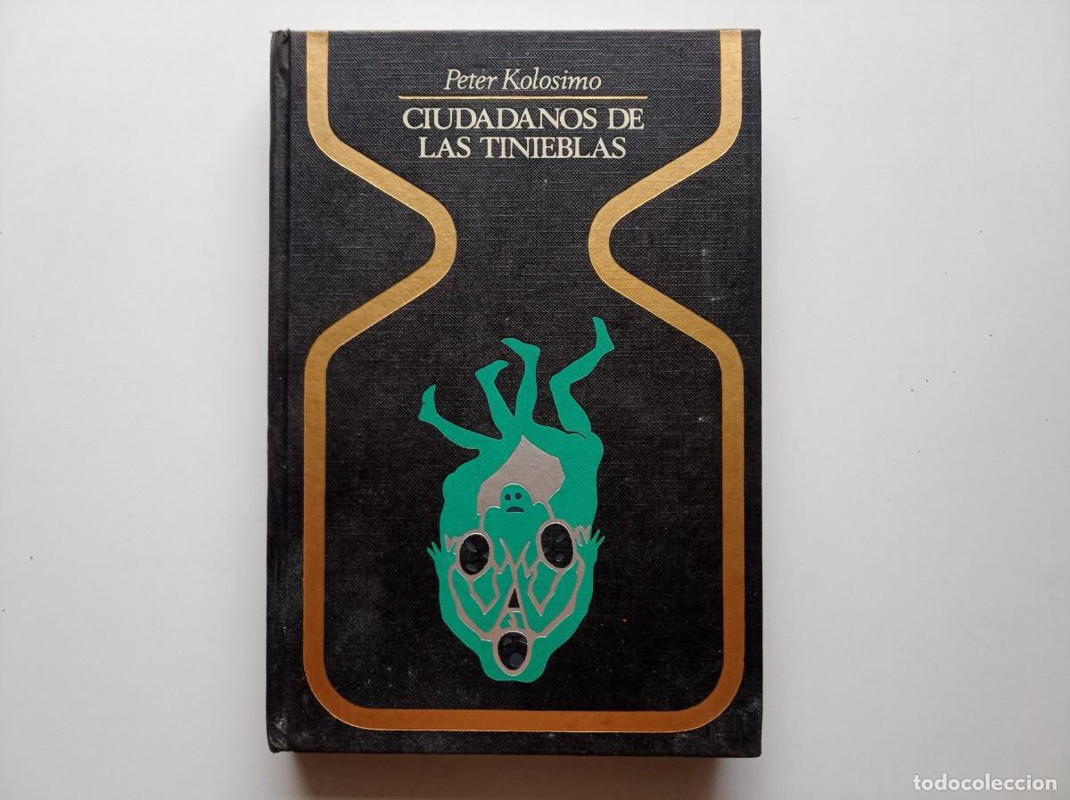 Libros de segunda mano: PETER KOLOSIMO. CIUDADANOS DE LAS TINIEBLAS. 1974. COLECCI&Oacute;N OTROS MUNDOS. PRIMERA EDICI&Oacute;N.