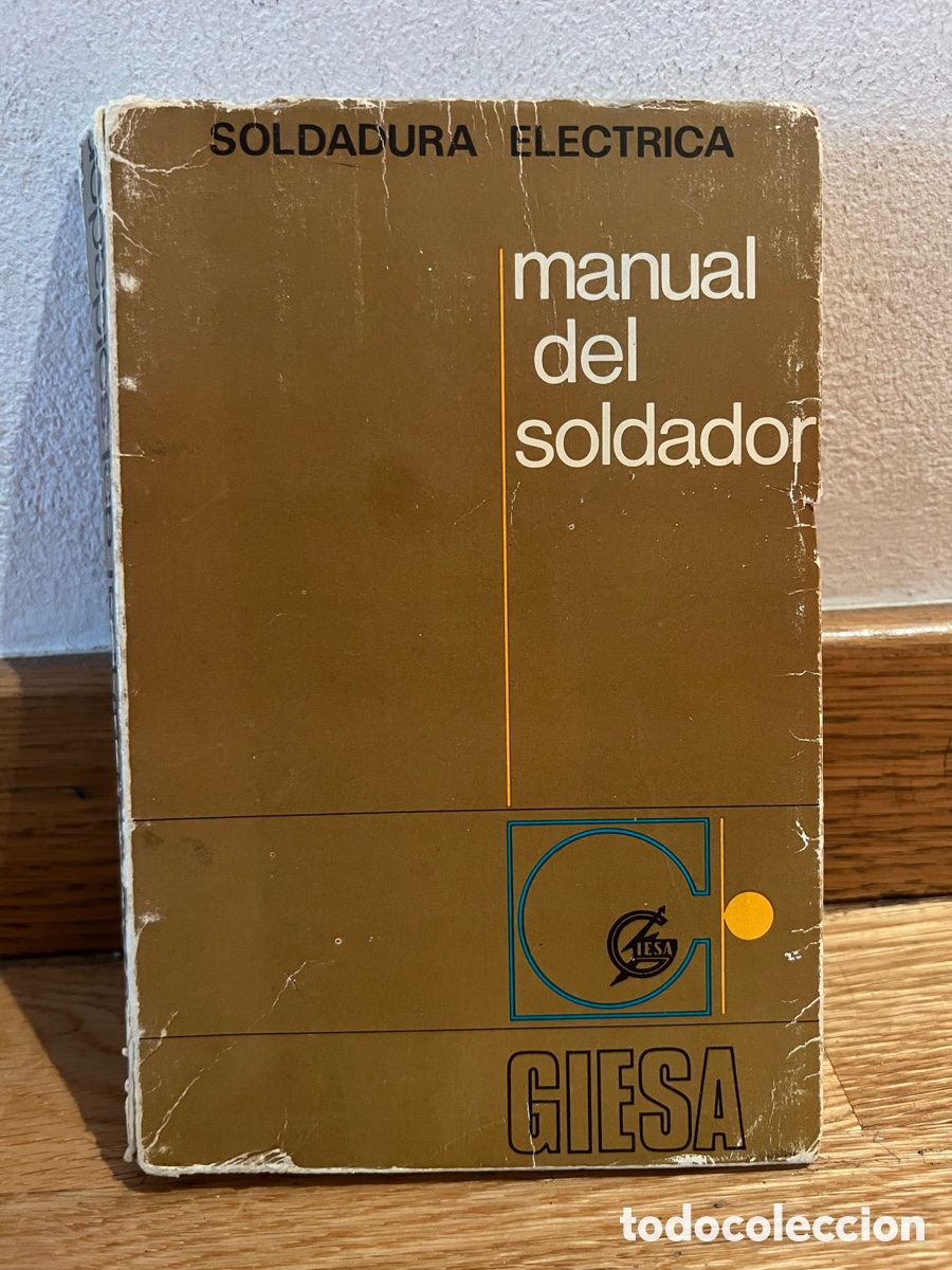 Libros de segunda mano: SOLDADURA ELECTRICA manual del soldador